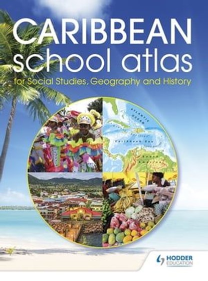 Hodder Education Caribbean School Atlas, Hodder Education - Ebook - 9781510434646