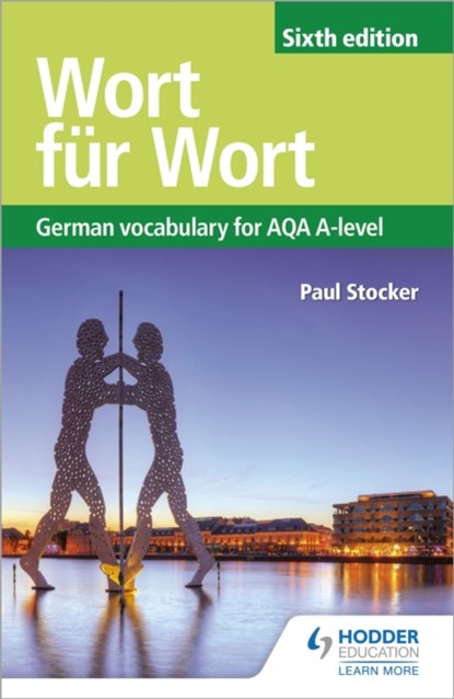 Wort fur Wort Sixth Edition: German Vocabulary for AQA A-level, Paul Stocker - Paperback - 9781510434844