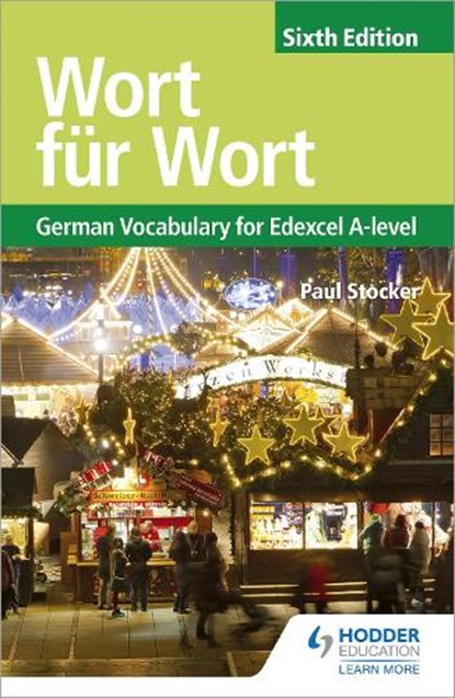Wort fur Wort Sixth Edition: German Vocabulary for Edexcel A-level, Paul Stocker - Paperback - 9781510434851