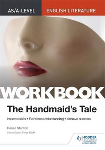 AS/A-level English Literature Workbook: The Handmaid's Tale, Renee Stanton - Paperback - 9781510434981