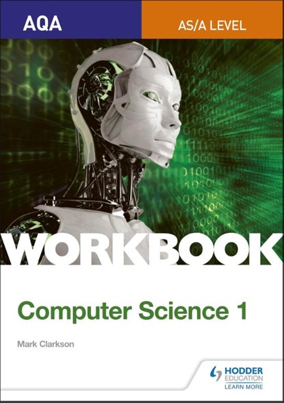AQA AS/A-level Computer Science Workbook 1, Mark Clarkson - Paperback - 9781510437012