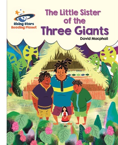 Reading Planet - The Little Sister of the Three Giants - White: Galaxy, David MacPhail - Paperback - 9781510441705