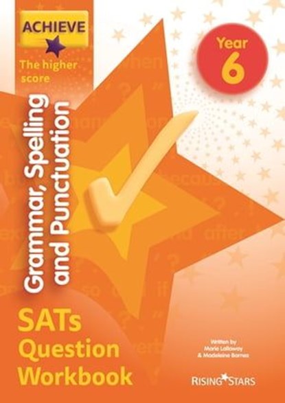 Achieve Grammar Spelling Punctuation Question Workbook Higher (SATs), Marie Lallaway ; Madeleine Barnes - Ebook - 9781510442900