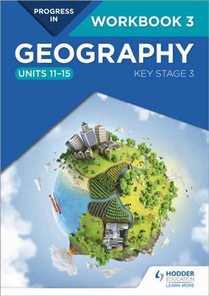 Progress in Geography: Key Stage 3 Workbook 3 (Units 11–15), David Gardner - Paperback - 9781510442986