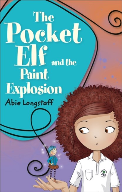 Reading Planet KS2 - The Pocket Elf and the Paint Explosion - Level 1: Stars/Lime band, Abie Longstaff - Paperback - 9781510444041