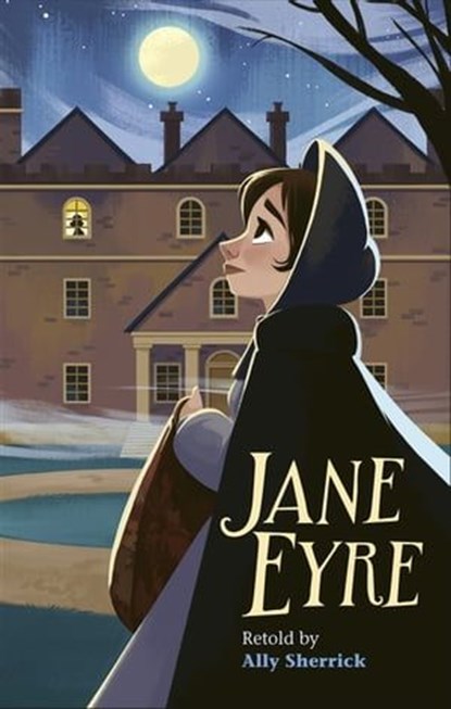 Reading Planet - Jane Eyre - Level 7: Fiction (Saturn), Ally Sherrick - Ebook - 9781510445253