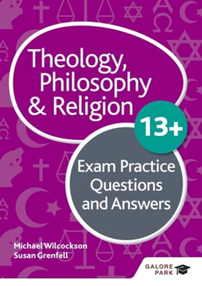 Theology Philosophy and Religion 13+ Exam Practice Questions and Answers, Michael Wilcockson ; Susan Grenfell - Ebook - 9781510446687