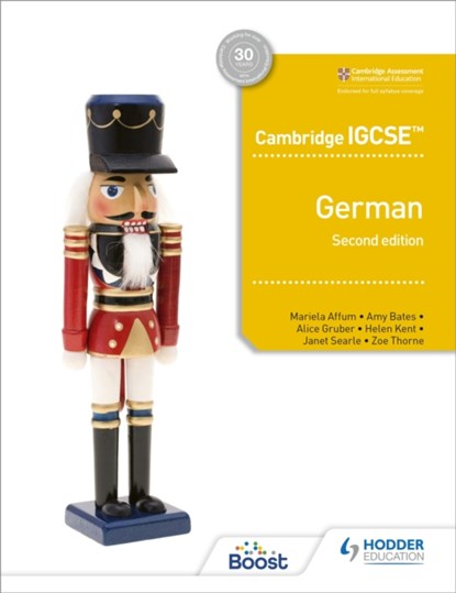 Cambridge IGCSE™ German Student Book Second Edition, Mariela Affum ; Amy Bates ; Alice Gruber ; Helen Kent ; Janet Searle ; Zoe Thorne - Paperback - 9781510447561