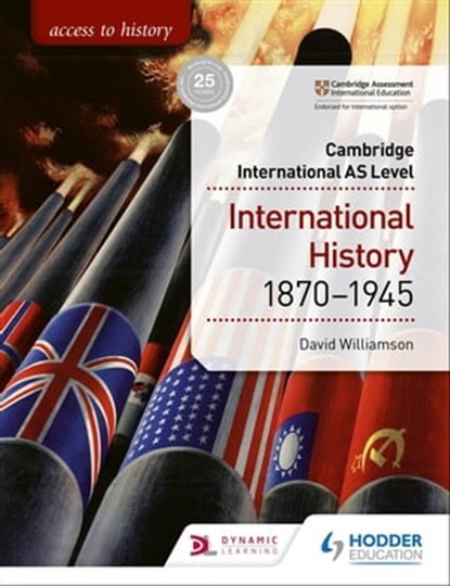 Access to History for Cambridge International AS Level: International History 1870-1945, David Williamson ; Alan Farmer - Ebook - 9781510448919