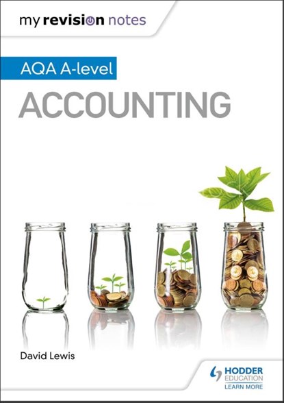 My Revision Notes: AQA A-level Accounting, David Lewis - Paperback - 9781510449367