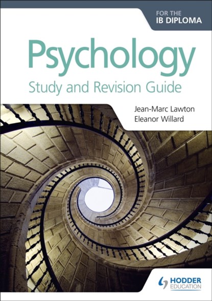 Psychology for the IB Diploma Study and Revision Guide, Jean-Marc Lawton ; Eleanor Willard - Paperback - 9781510449534