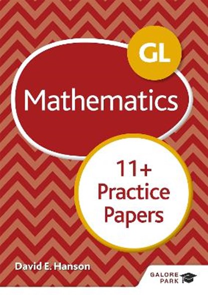 GL 11+ Mathematics Practice Papers, David E Hanson - Paperback - 9781510449756