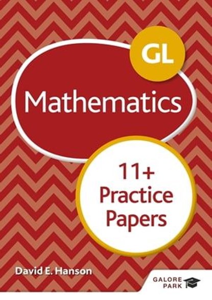 GL 11+ Mathematics Practice Papers, David E Hanson - Ebook - 9781510449879