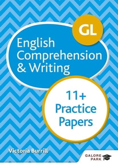 GL 11+ English Comprehension & Writing Practice Papers, Victoria Burrill - Ebook - 9781510449893