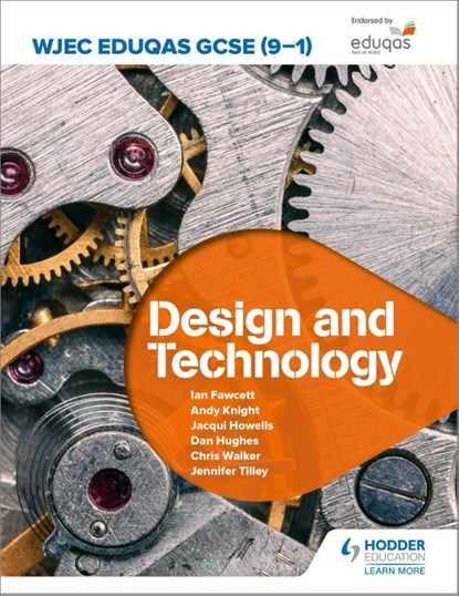 WJEC Eduqas GCSE (9-1) Design and Technology, Ian Fawcett ; Jacqui Howells ; Dan Hughes ; Andy Knight - Paperback - 9781510451346