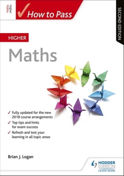 How to Pass Higher Maths, Second Edition, Brian Logan - Ebook - 9781510451636