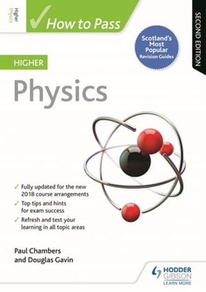 How to Pass Higher Physics, Second Edition, Paul Chambers ; Douglas Gavin - Ebook - 9781510451650