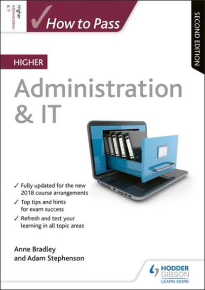 How to Pass Higher Administration & IT, Second Edition, Anne Bradley ; Adam Stephenson - Paperback - 9781510452237