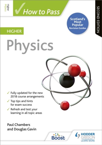 How to Pass Higher Physics, Second Edition, Paul Chambers ; Douglas Gavin - Paperback - 9781510452367