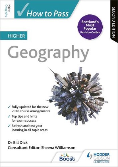 How to Pass Higher Geography, Second Edition, Sheena Williamson ; Bill Dick - Paperback - 9781510452411