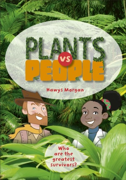 Reading Planet KS2 - Plants vs People - Level 2: Mercury/Brown band, Hawys Morgan - Paperback - 9781510453630