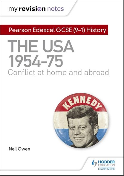 My Revision Notes: Pearson Edexcel GCSE (9-1) History: The USA, 1954–1975: conflict at home and abroad, Neil Owen - Paperback - 9781510456280