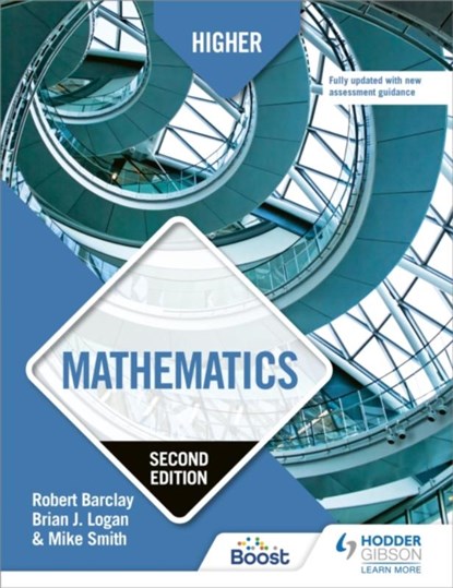 Higher Mathematics, Second Edition, Robert Barclay ; Brian Logan ; Mike Smith - Paperback - 9781510457737
