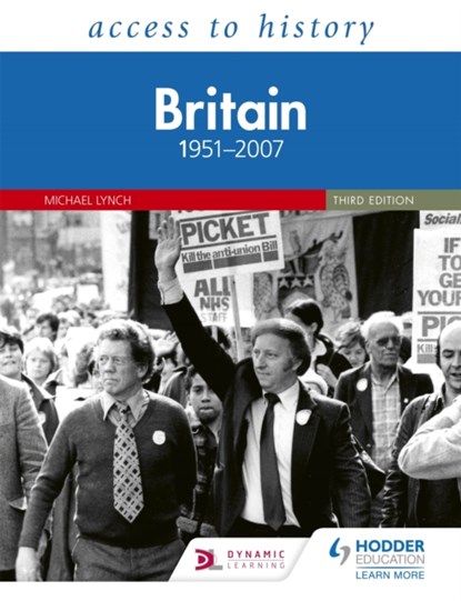 Access to History: Britain 1951–2007 Third Edition, Michael Lynch - Paperback - 9781510457911