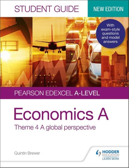 Pearson Edexcel A-level Economics A Student Guide: Theme 4 A global perspective, Quintin Brewer - Paperback - 9781510458079