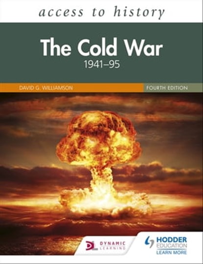 Access to History: The Cold War 1941–95 Fourth Edition, David Williamson - Ebook - 9781510458284