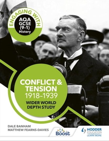 Engaging with AQA GCSE (9–1) History: Conflict and tension, 1918–1939 Wider world depth study, Dale Banham ; Matthew Fearns-Davies - Ebook - 9781510458840