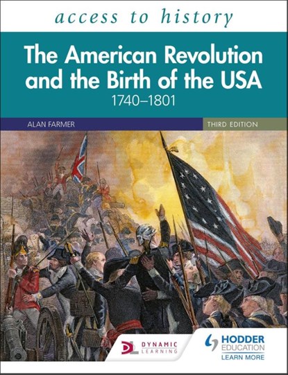 Access to History: The American Revolution and the Birth of the USA 1740–1801, Third Edition, Vivienne Sanders - Paperback - 9781510459182