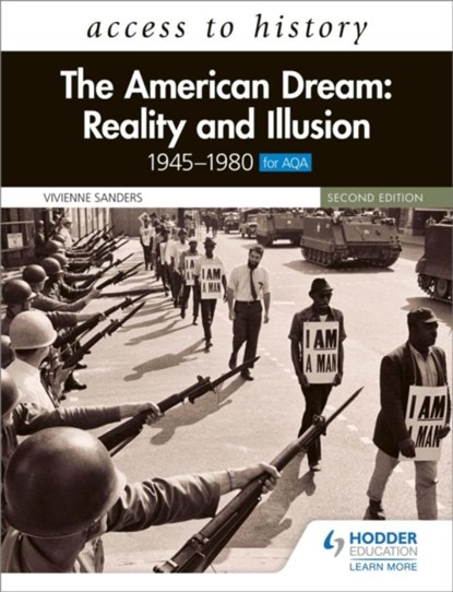 Access to History: The American Dream: Reality and Illusion, 1945–1980 for AQA, Second Edition, Vivienne Sanders - Paperback - 9781510459380