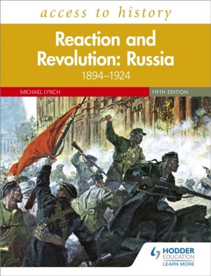 Access to History: Reaction and Revolution: Russia 1894–1924, Fifth Edition, Michael Lynch - Paperback - 9781510459403