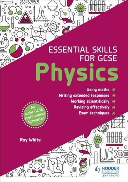 Essential Skills for GCSE Physics, Roy White - Paperback - 9781510460027