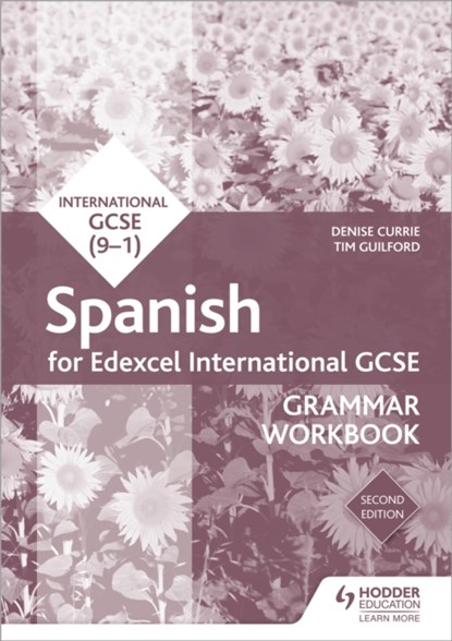Edexcel International GCSE Spanish Grammar Workbook Second Edition, Denise Currie ; Timothy Guilford - Paperback - 9781510467484