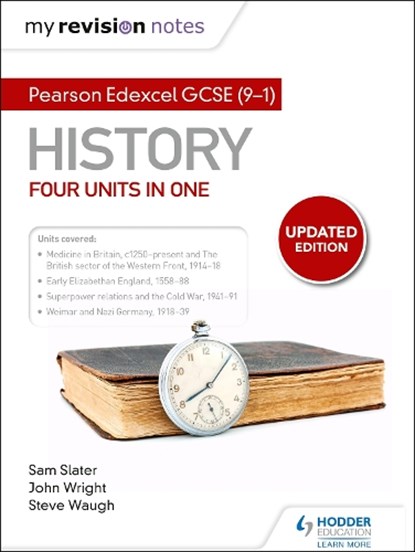 My Revision Notes: Pearson Edexcel GCSE (9–1) History: Four units in one, Sam Slater ; Steve Waugh ; John Wright - Paperback - 9781510469440