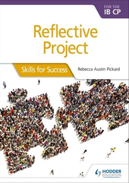 Reflective Project for the IB CP, Rebecca Austin Pickard - Ebook - 9781510471382
