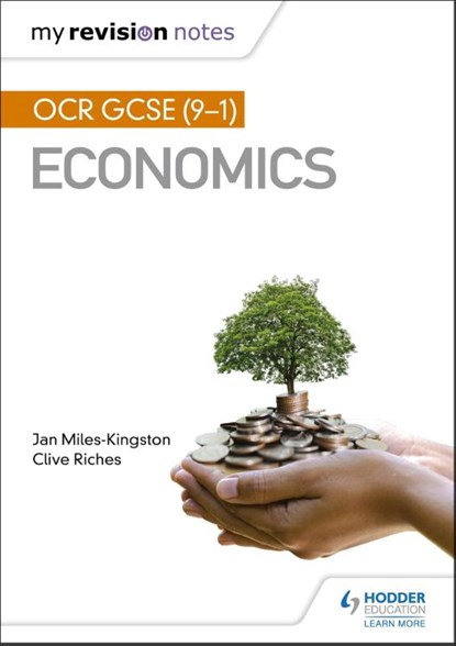 My Revision Notes: OCR GCSE (9-1) Economics, Jan Miles-Kingston ; Clive Riches - Paperback - 9781510472181