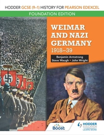 Hodder GCSE (9–1) History for Pearson Edexcel Foundation Edition: Weimar and Nazi Germany, 1918–39, Benjamin Armstrong - Ebook - 9781510473393