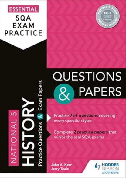 Essential SQA Exam Practice: National 5 History Questions and Papers, John Kerr ; Jerry Teale - Ebook - 9781510474086
