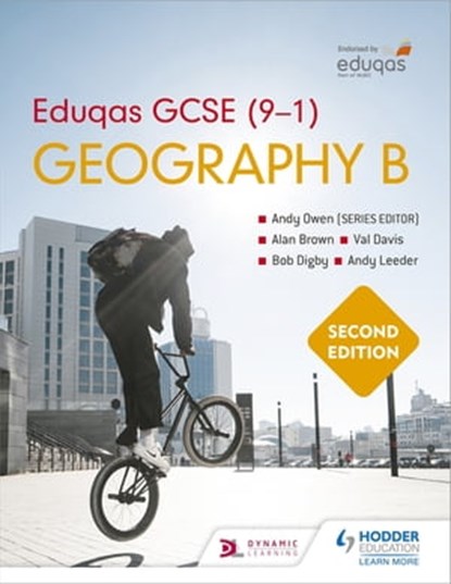 Eduqas GCSE (9-1) Geography B Second Edition, Andy Owen ; Alan Brown ; Val Davis ; Bob Digby ; Andy Leeder - Ebook - 9781510476660