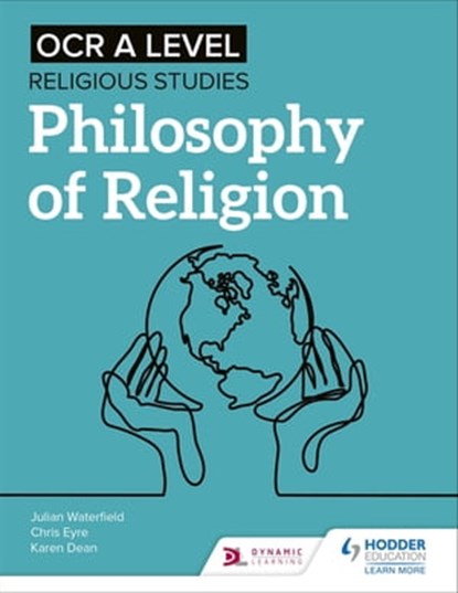 OCR A Level Religious Studies: Philosophy of Religion, Julian Waterfield ; Chris Eyre ; Karen Dean - Ebook - 9781510477674