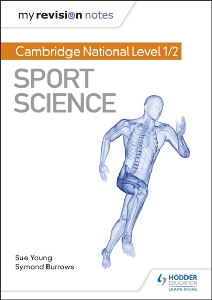 My Revision Notes: Cambridge National Level 1/2 Sport Science, Sue Young ; Symond Burrows - Paperback - 9781510478572