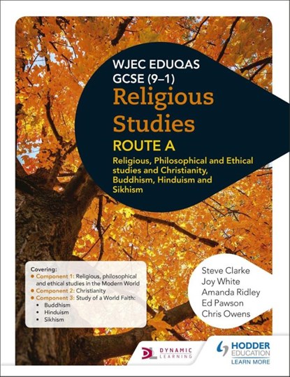 Eduqas GCSE (9-1) Religious Studies Route A: Religious, Philosophical and Ethical studies and Christianity, Buddhism, Hinduism and Sikhism, Steve Clarke ; Joy White ; Amanda Ridley ; Ed Pawson - Paperback - 9781510480247