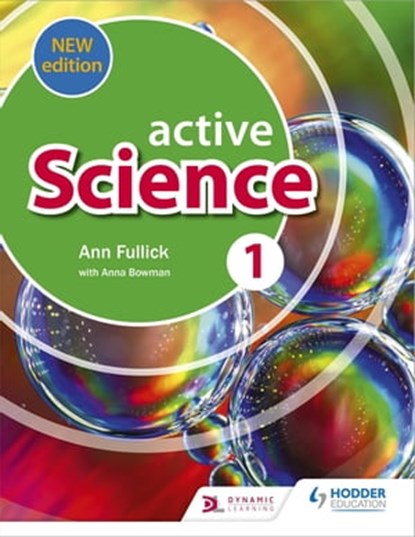 Active Science 1 new edition, Ann Fullick - Ebook - 9781510482425