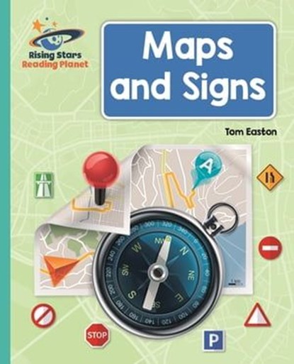 Reading Planet - Maps and Signs - Turquoise: Galaxy, Tom Easton - Ebook - 9781510486966