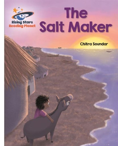 Reading Planet - The Salt Maker - White: Galaxy, Chitra Soundar - Paperback - 9781510487123