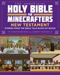 The Unofficial Holy Bible for Minecrafters: New Testament | Christopher Miko ; Garrett Romines | 