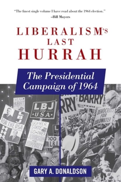 Liberalism's Last Hurrah, Gary A. Donaldson - Ebook - 9781510702370